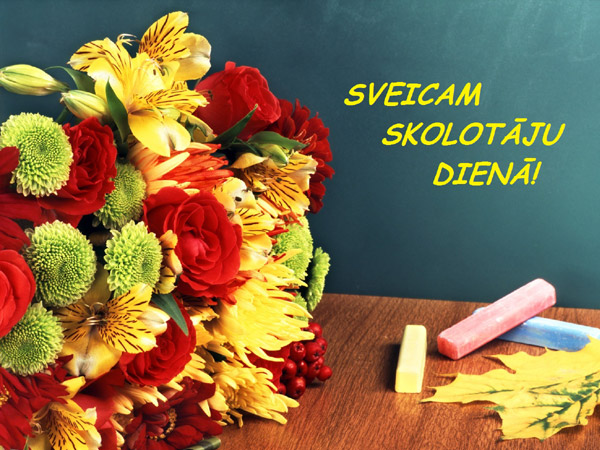 Sveicam skolotāju dienā!